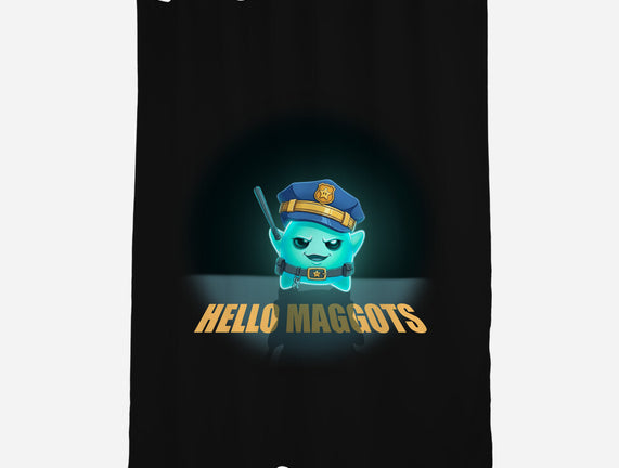 Hello Maggots