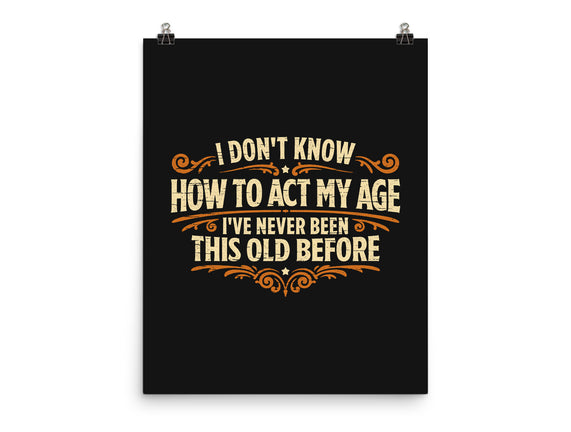 I've Never Been This Old Before