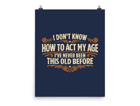 I've Never Been This Old Before