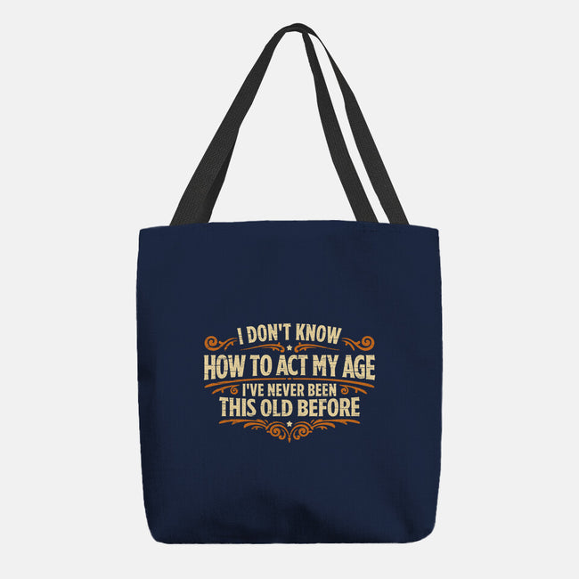 I've Never Been This Old Before-None-Basic Tote-Bag-Popnotic