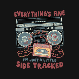 Just A Little Side Tracked