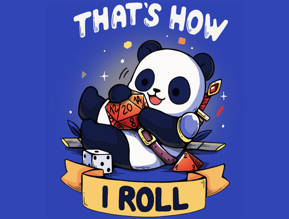 That's How I Roll