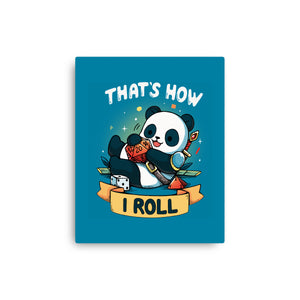 That's How I Roll