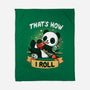 That's How I Roll-None-Fleece-Blanket-Vallina84