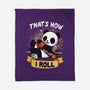 That's How I Roll-None-Fleece-Blanket-Vallina84