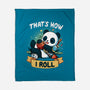 That's How I Roll-None-Fleece-Blanket-Vallina84