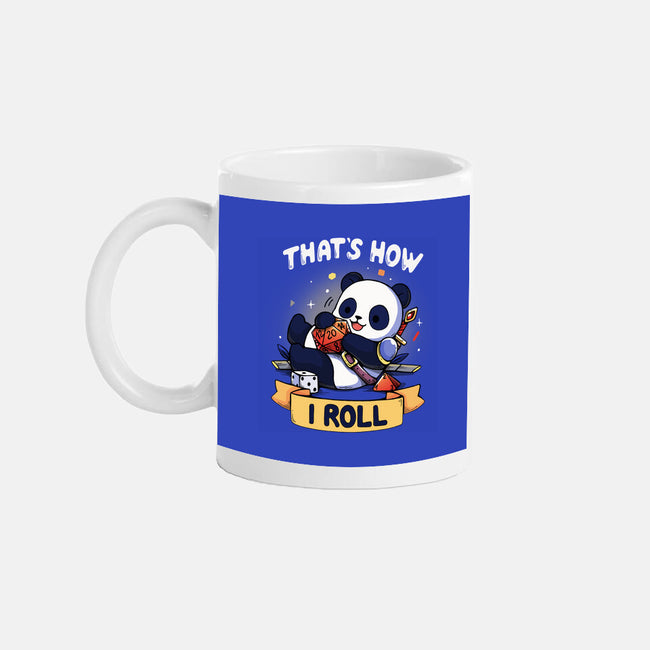 That's How I Roll-None-Mug-Drinkware-Vallina84