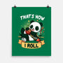 That's How I Roll-None-Matte-Poster-Vallina84