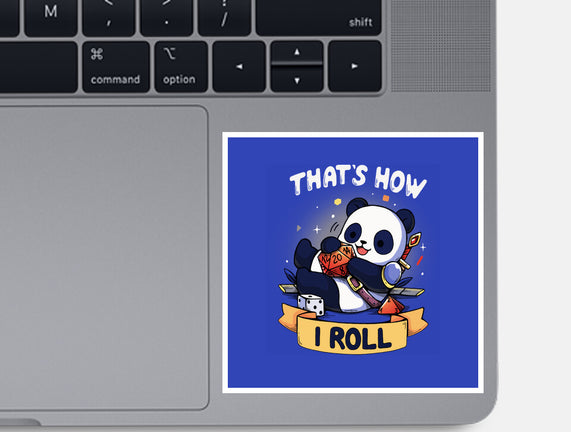 That's How I Roll