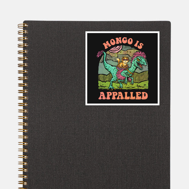 Mongo Is Appalled-None-Glossy-Sticker-kg07