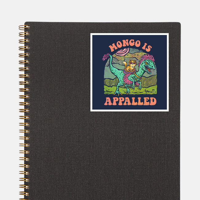 Mongo Is Appalled-None-Glossy-Sticker-kg07