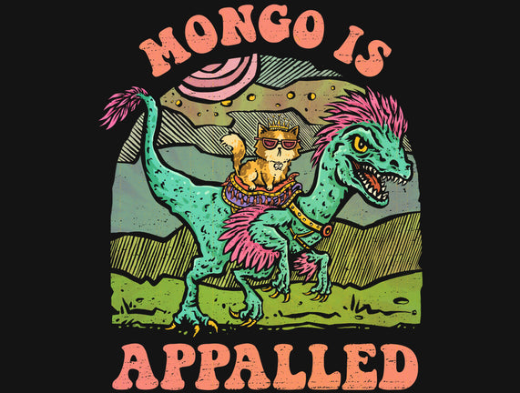 Mongo Is Appalled