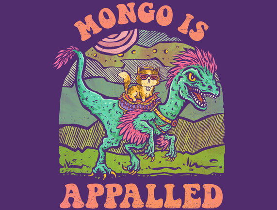 Mongo Is Appalled