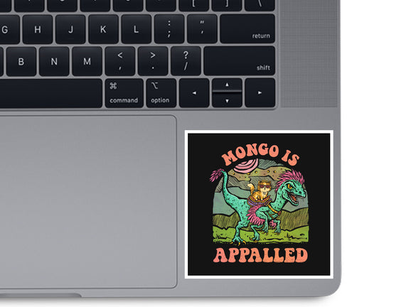 Mongo Is Appalled