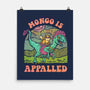 Mongo Is Appalled-None-Matte-Poster-kg07