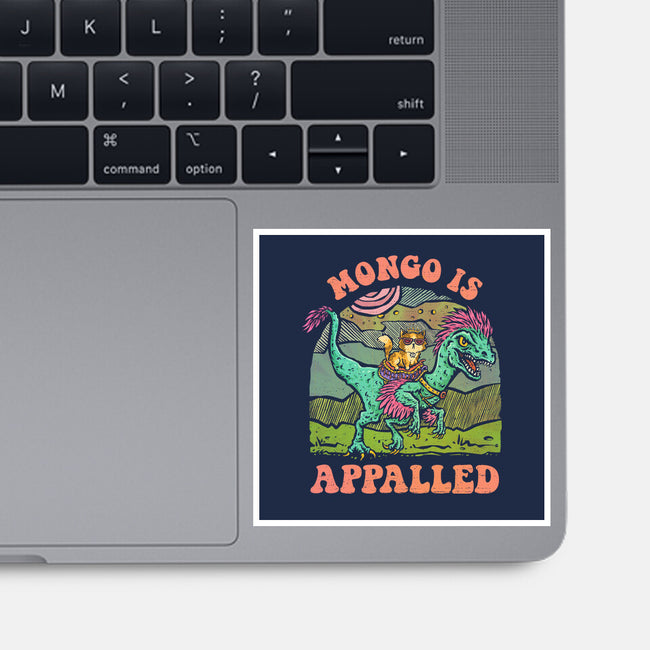 Mongo Is Appalled-None-Glossy-Sticker-kg07