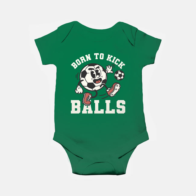 Born To Kick Balls-Baby-Basic-Onesie-NemiMakeit