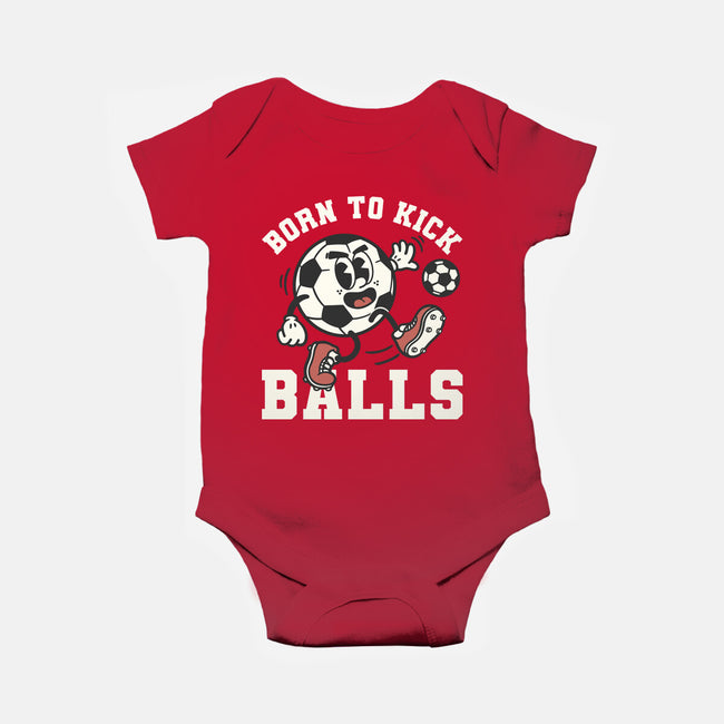 Born To Kick Balls-Baby-Basic-Onesie-NemiMakeit