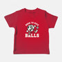 Born To Kick Balls-Baby-Basic-Tee-NemiMakeit