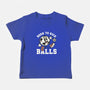 Born To Kick Balls-Baby-Basic-Tee-NemiMakeit