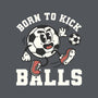 Born To Kick Balls-Womens-Fitted-Tee-NemiMakeit