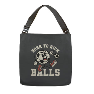 Born To Kick Balls