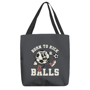 Born To Kick Balls