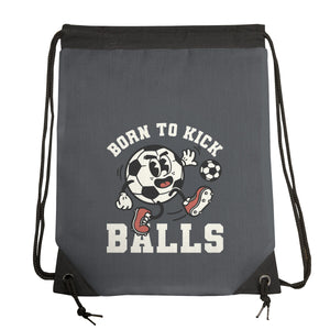 Born To Kick Balls