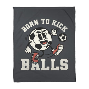 Born To Kick Balls