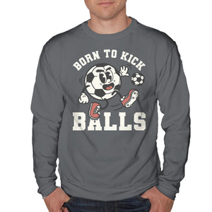 Born To Kick Balls