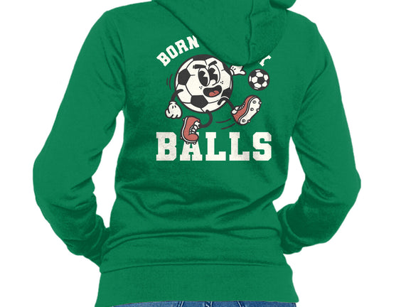 Born To Kick Balls
