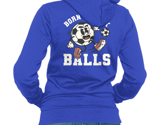 Born To Kick Balls