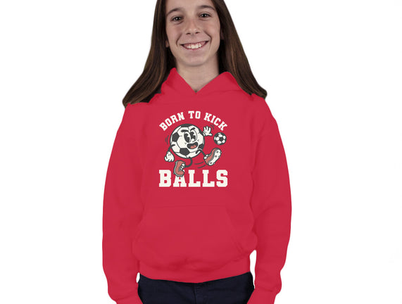 Born To Kick Balls