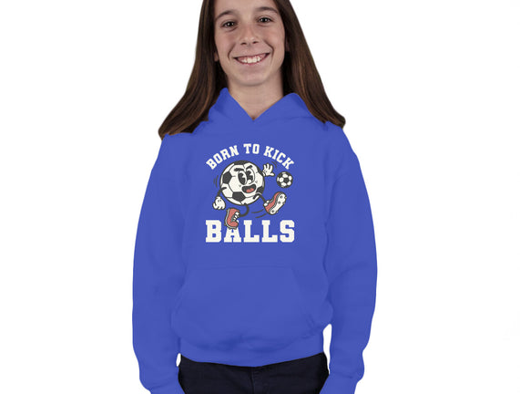 Born To Kick Balls