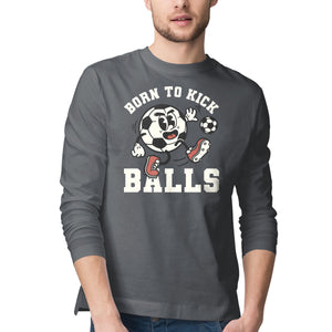 Born To Kick Balls