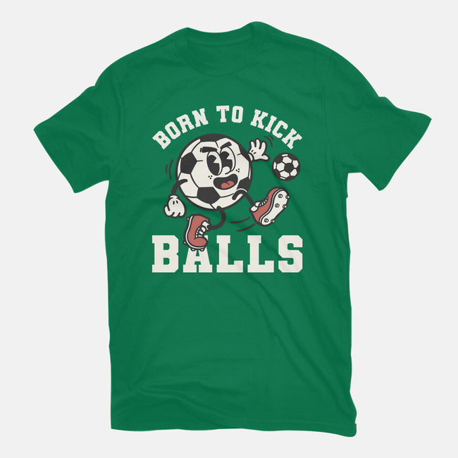 Born To Kick Balls-Mens-Heavyweight-Tee-NemiMakeit