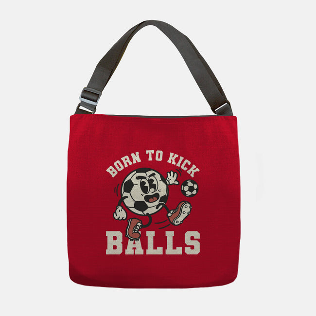 Born To Kick Balls-None-Adjustable Tote-Bag-NemiMakeit