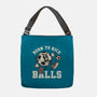 Born To Kick Balls-None-Adjustable Tote-Bag-NemiMakeit