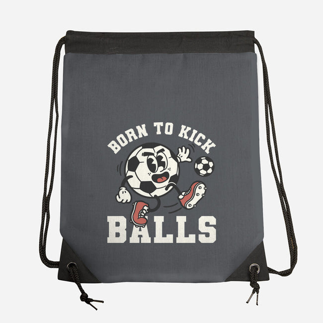 Born To Kick Balls-None-Drawstring-Bag-NemiMakeit