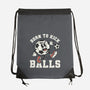 Born To Kick Balls-None-Drawstring-Bag-NemiMakeit