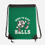 Born To Kick Balls-None-Drawstring-Bag-NemiMakeit