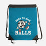 Born To Kick Balls-None-Drawstring-Bag-NemiMakeit