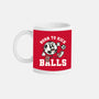 Born To Kick Balls-None-Mug-Drinkware-NemiMakeit