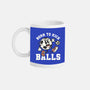 Born To Kick Balls-None-Mug-Drinkware-NemiMakeit