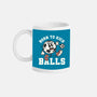 Born To Kick Balls-None-Mug-Drinkware-NemiMakeit