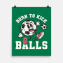Born To Kick Balls-None-Matte-Poster-NemiMakeit
