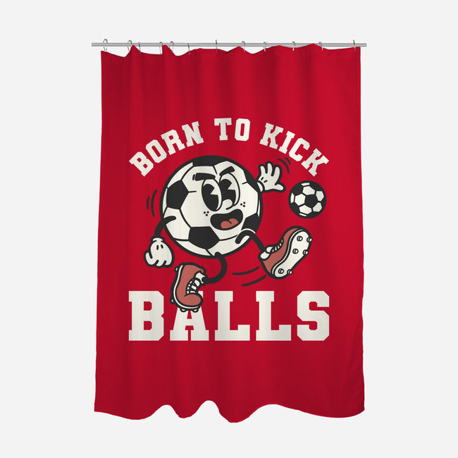 Born To Kick Balls-None-Polyester-Shower Curtain-NemiMakeit