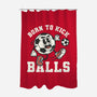 Born To Kick Balls-None-Polyester-Shower Curtain-NemiMakeit