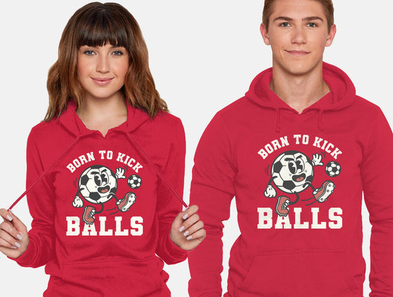Born To Kick Balls