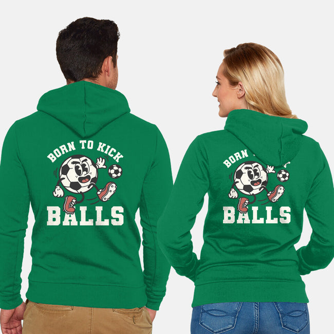 Born To Kick Balls-Unisex-Zip-Up-Sweatshirt-NemiMakeit